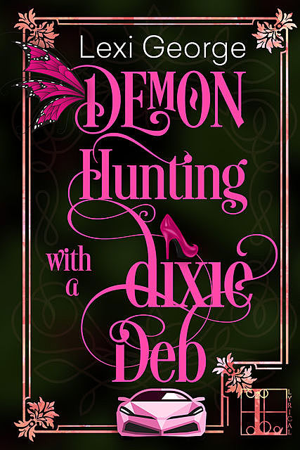 Demon Hunting With a Dixie Deb, Lexi George
