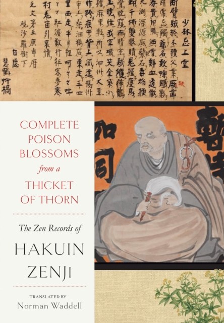 Complete Poison Blossoms from a Thicket of Thorn, Hakuin Zenji