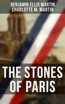 The Stones of Paris, Charlotte Martin, Benjamin Martin