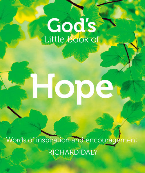 God’s Little Book of Hope, Richard Daly