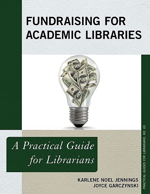 Fundraising for Academic Libraries, Joyce Garczynski, Karlene Noel Jennings