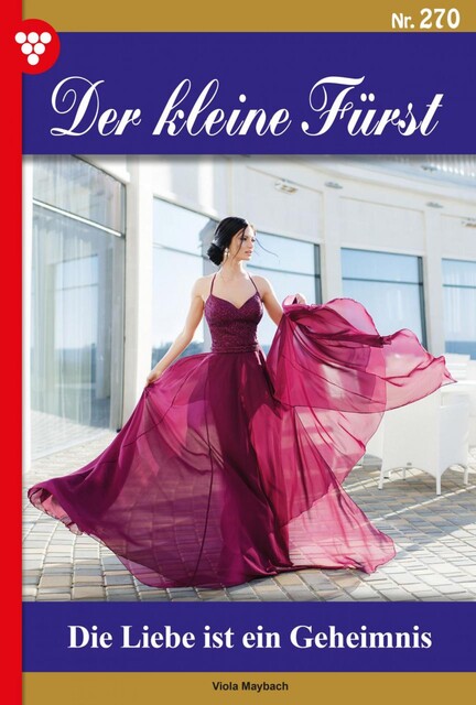Der kleine Fürst 270 – Adelsroman, Viola Maybach