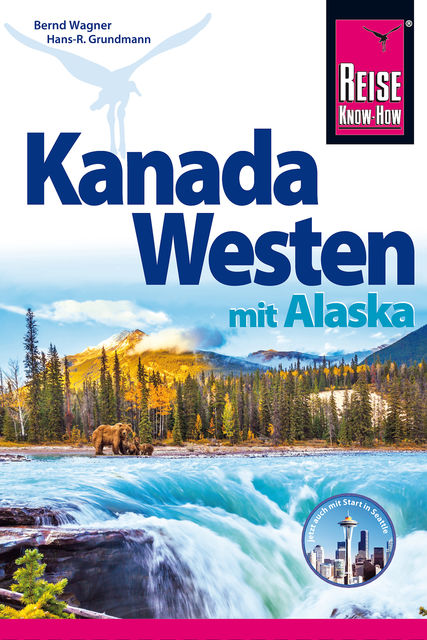 Kanada Westen mit Alaska, Bernd Wagner, Hans-R. Grundmann