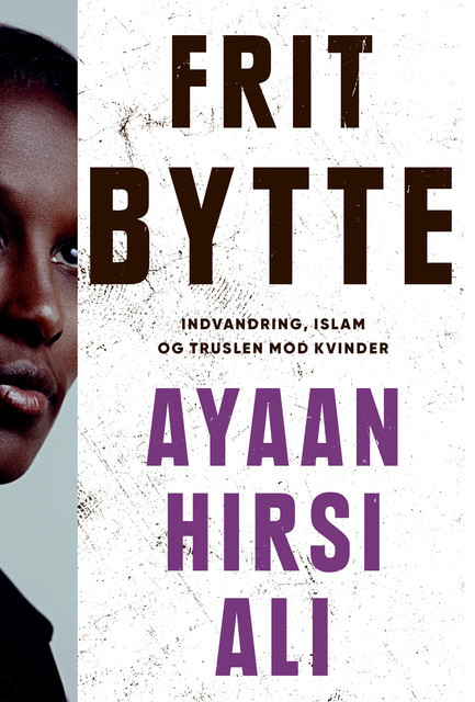 Frit bytte, Ayaan Hirsi Ali