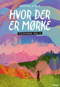 Hvor der er mørke, Lejrturen dag 3, Sort Læseklub, Michala Elk