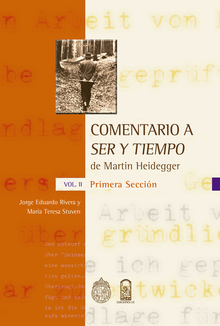 Comentario a “Ser y tiempo” de Martin Heidegger – Vol. II, Primera sección, Jorge Rivera