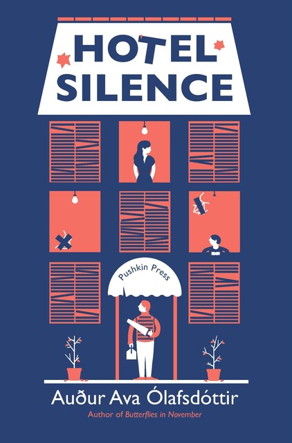 Hotel Silence, Auður Ava Ólafsdóttir