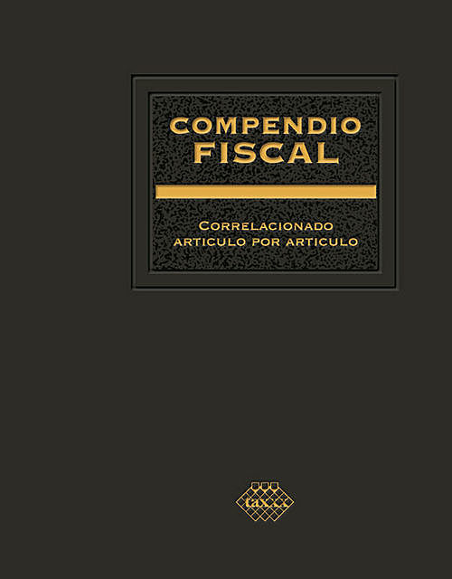 Compendio Fiscal 2016, José Pérez Chávez, Raymudo Fol Olguín