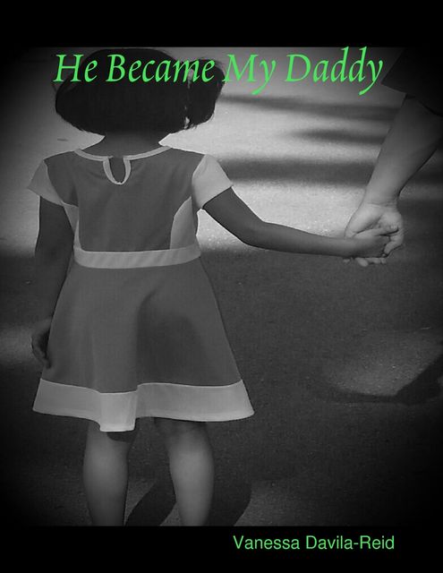 He Became My Daddy, Vanessa Davila-Reid