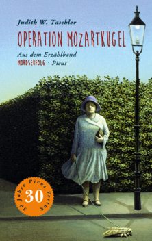 Operation Mozartkugel, Judith W. Taschler