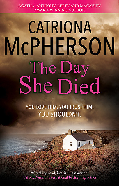 The Day She Died, Catriona McPherson