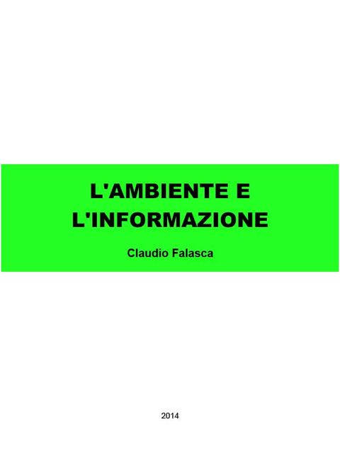 L'ambiente e l'informazione, Claudio Falasca