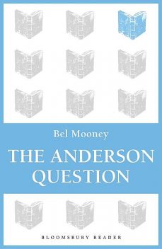 The Anderson Question, Bel Mooney