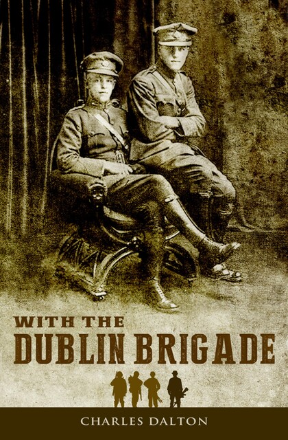 Espionage and Assasination with Michael Collins' Intelligence Unit: With the Dublin Brigade, Charles Dalton