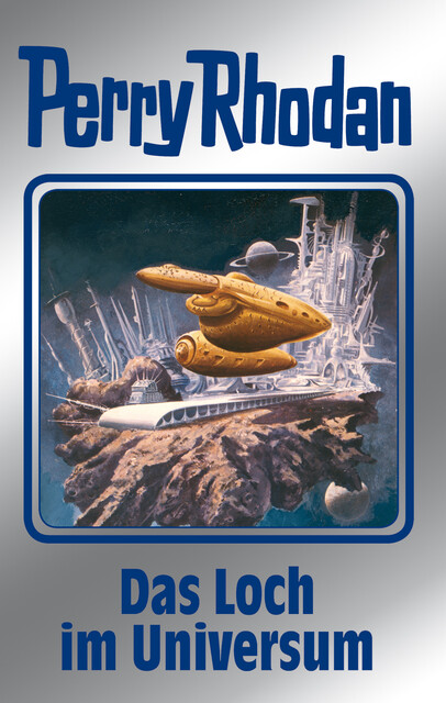 Perry Rhodan 109: Das Loch im Universum (Silberband), William Voltz, H.G. Francis, Clark Darlton