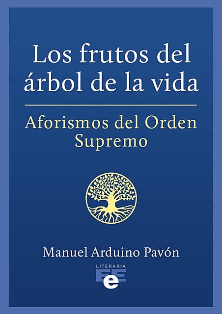 Los frutos del árbol de la vida, Manuel Arduino Pavón