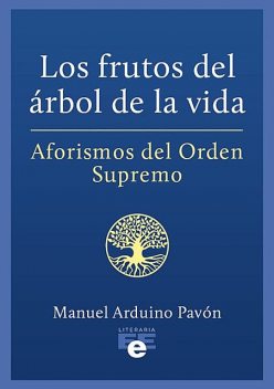 Los frutos del árbol de la vida, Manuel Arduino Pavón