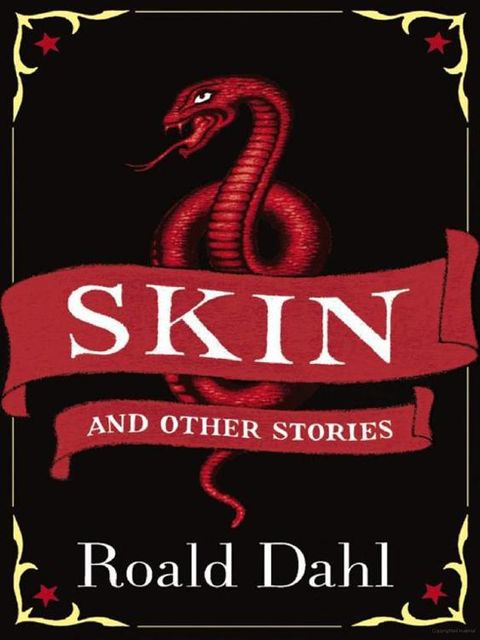Skin and Other Stories, Roald Dahl