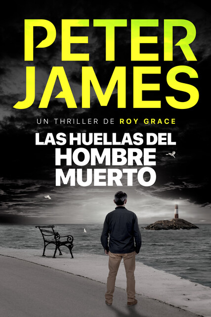 Las Huellas Del Hombre Muerto, Peter James