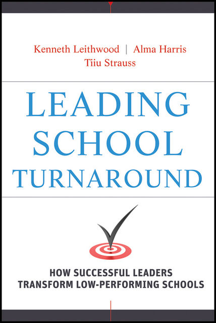 Leading School Turnaround, Alma Harris, Kenneth Leithwood, Tiiu Strauss