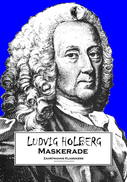 Maskerade, Ludvig Holberg