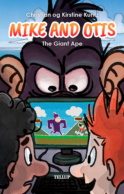 Mike & Otis #2: The Giant Ape, Christian Kuntz, Kirstine Kuntz