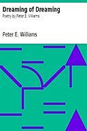 Dreaming of Dreaming / Poetry by Peter E. Williams, Peter Williams
