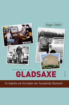 Drømmen om Gladsaxe, Asger Liebst