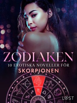 Zodiaken: 10 Erotiska noveller för Skorpionen, Alexandra Södergran, Anita Bang, Vanessa Salt