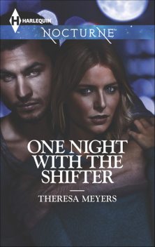 One Night with the Shifter, Theresa Meyers