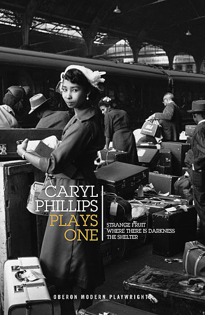 Caryl Phillips: Plays One, Caryl Phillips