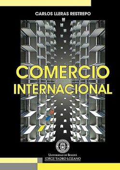 Comercio internacional, Carlos Lleras Restrepo