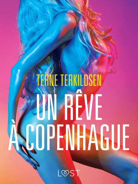 Un rêve à Copenhague – Une nouvelle érotique, Terne Terkildsen