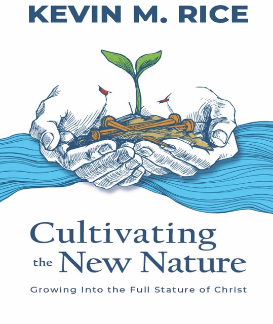 Cultivating the New Nature, Kevin Rice