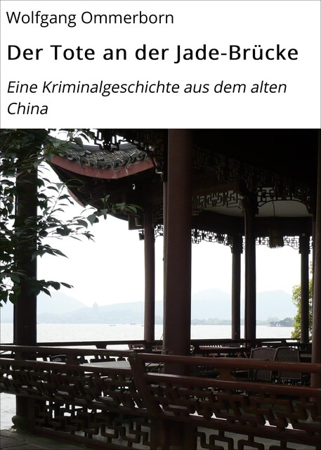 Der Tote an der Jade-Brücke, Wolfgang Ommerborn