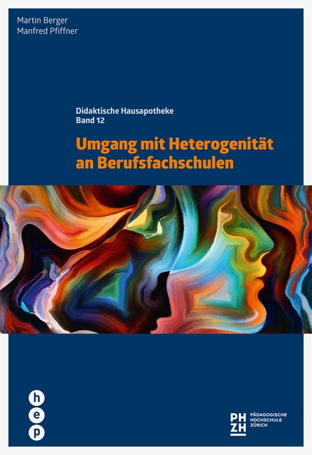 Umgang mit Heterogenität an Berufsfachschulen (E-Book), Manfred Pfiffner, Martin Berger