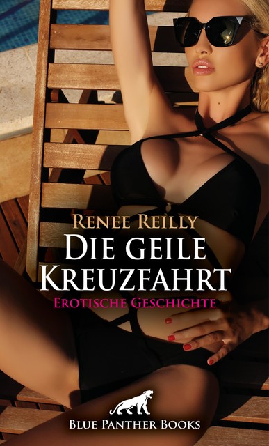 Die geile Kreuzfahrt | Erotische Geschichte, Renee Reilly