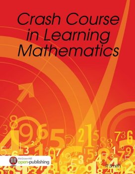 Crash Course in Learning Mathematics, R Smith