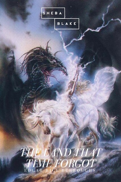 The Land That Time Forgot, Edgar Rice Burroughs