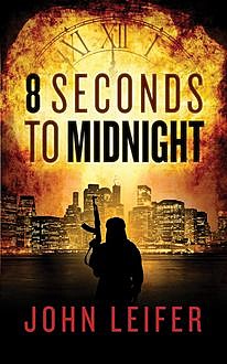 8 Seconds to Midnight, John Leifer