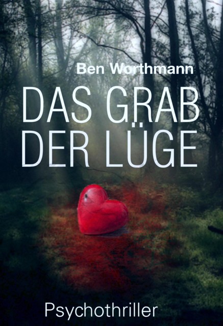 Das Grab der Lüge, Ben Worthmann