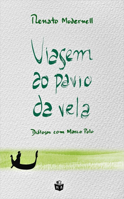Viagem ao pavio da vela, Renato Modernell