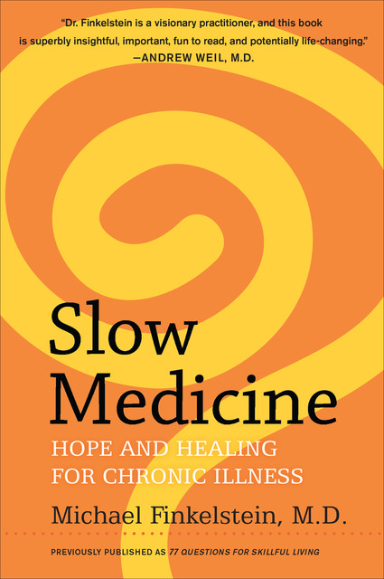 Slow Medicine, Michael Finkelstein