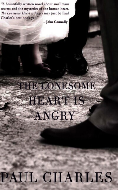 The Lonesome Heart is Angry, Paul Charles