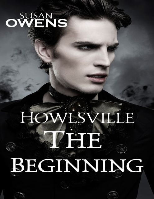 Howlsville: The Beginning, Susan Owens