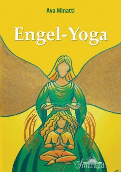 Engel-Yoga, Ava Minatti