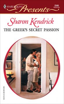 The Greek's Secret Passion, Sharon Kendrick