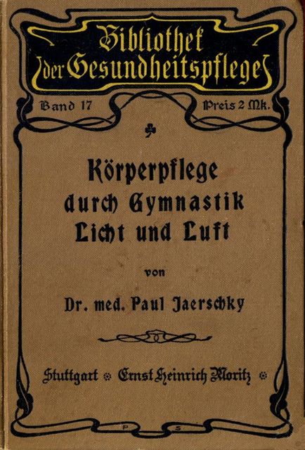 Körperpflege durch Gymnastik, Licht und Luft, Paul Jaerschky