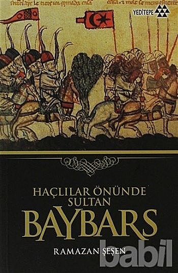 Haçlılar Önünde Sultan Baybars, Ramazan Şeşen