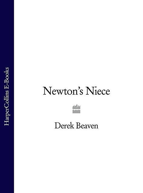 Newton’s Niece, Derek Beaven